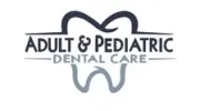 Adult & Pediatric Dental Care