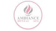 Ambiance Dental Spa